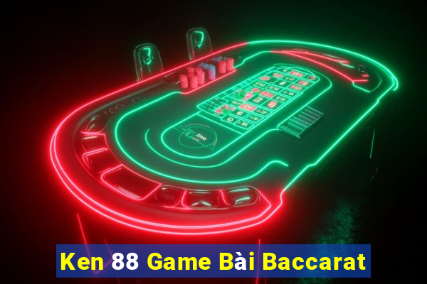 Ken 88 Game Bài Baccarat