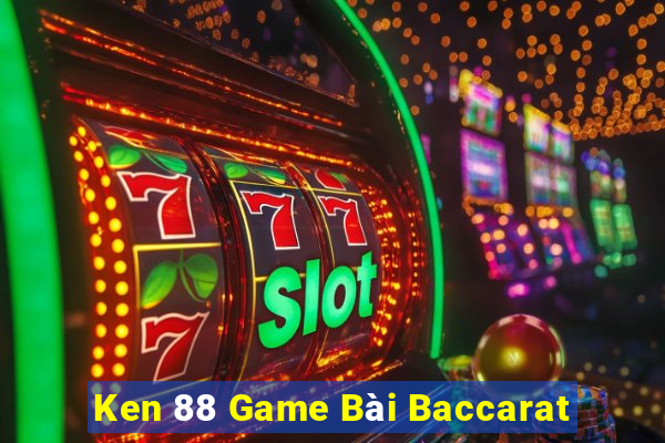 Ken 88 Game Bài Baccarat