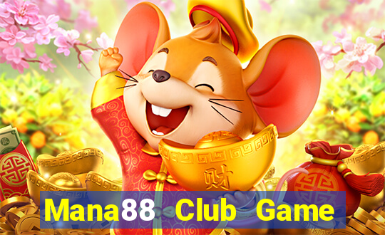 Mana88 Club Game Bài Khuyến Mãi