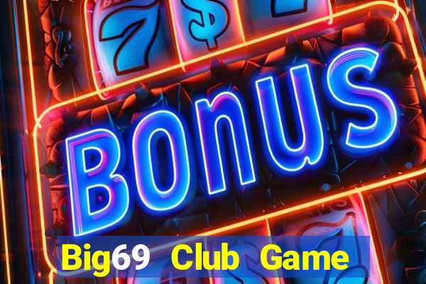 Big69 Club Game Bài Nạp The Garena