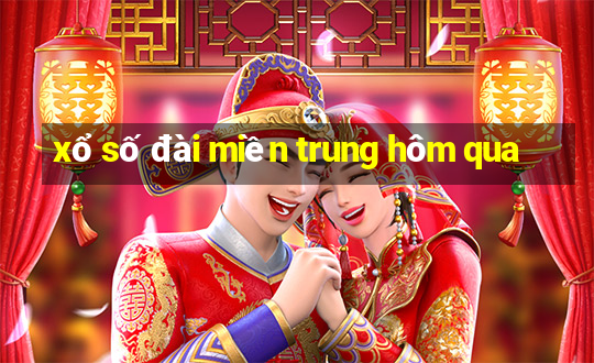 xổ số đài miền trung hôm qua