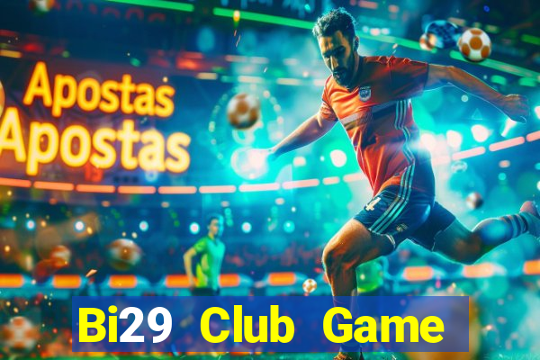 Bi29 Club Game Bài Qq