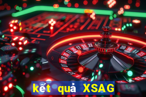 kết quả XSAG ngày 12