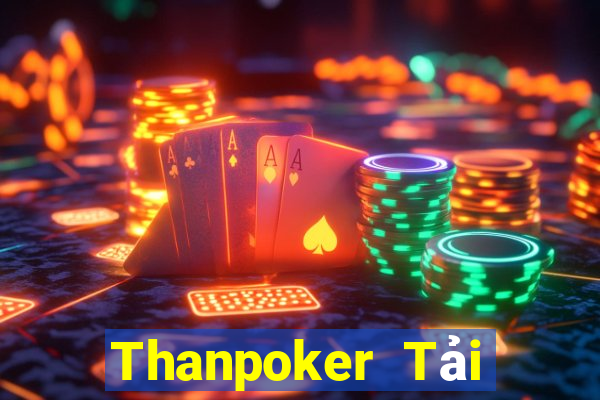 Thanpoker Tải Game Bài Nhất Vip