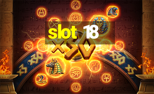 slot 18