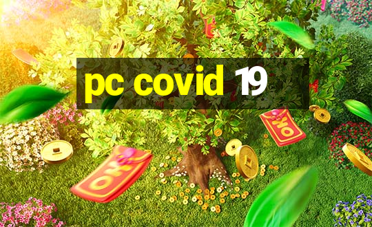 pc covid 19