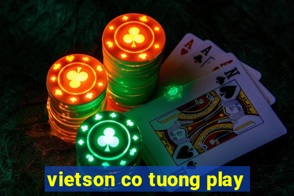 vietson co tuong play