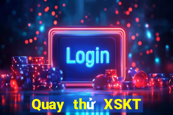 Quay thử XSKT ngày 4