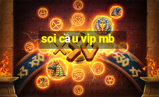 soi cầu vip mb