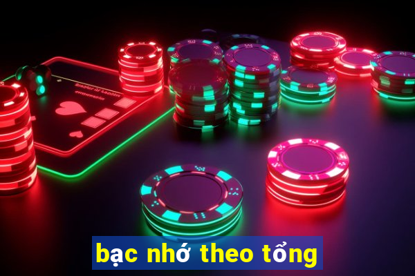 bạc nhớ theo tổng