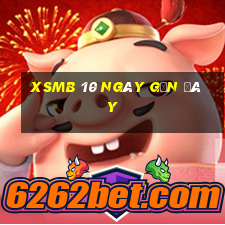 xsmb 10 ngày gần đây