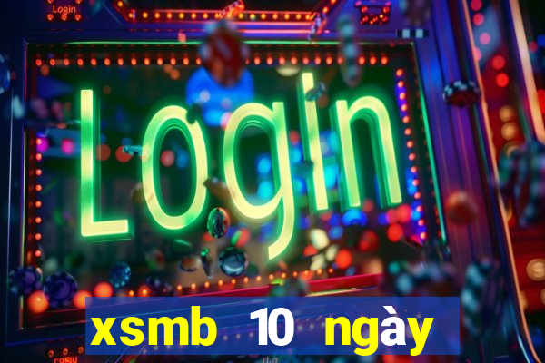 xsmb 10 ngày gần đây