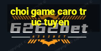 choi game caro truc tuyen