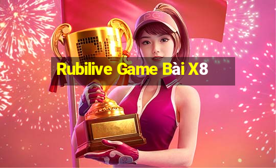 Rubilive Game Bài X8