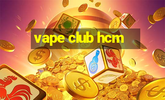 vape club hcm