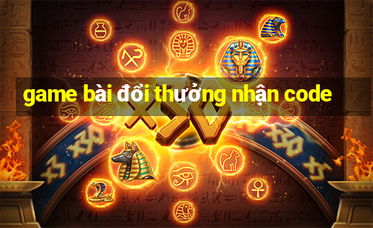 game bài đổi thưởng nhận code