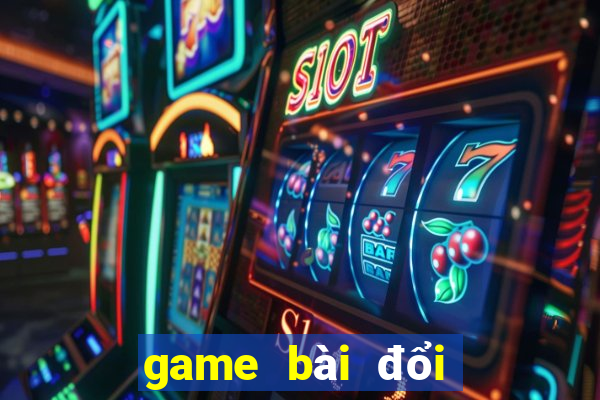 game bài đổi thưởng nhận code