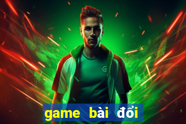 game bài đổi thưởng nhận code