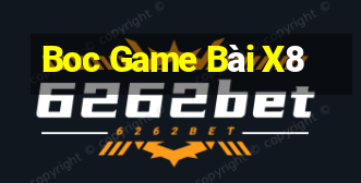 Boc Game Bài X8