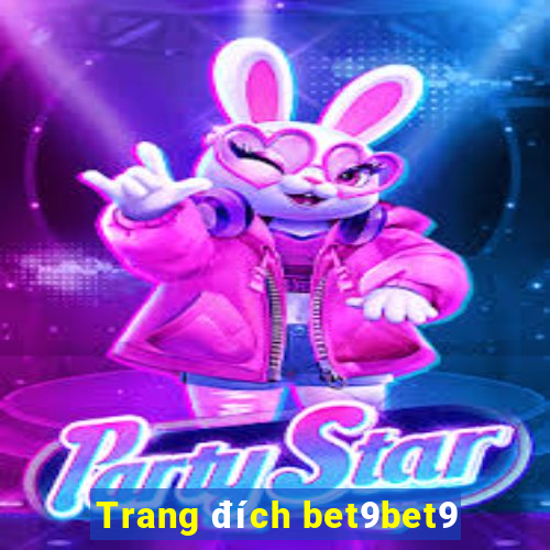 Trang đích bet9bet9