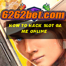 how to hack slot game online