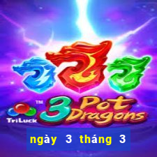 ngày 3 tháng 3 xổ số kiên giang