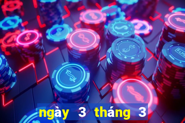 ngày 3 tháng 3 xổ số kiên giang