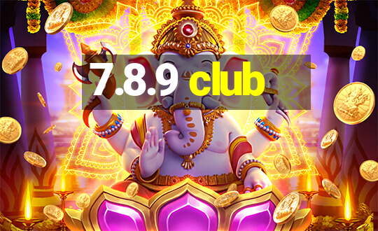 7.8.9 club