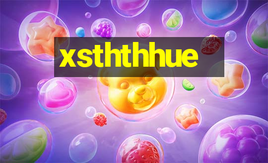 xsththhue