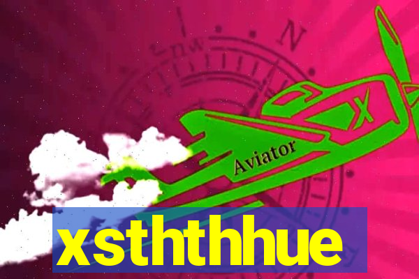 xsththhue