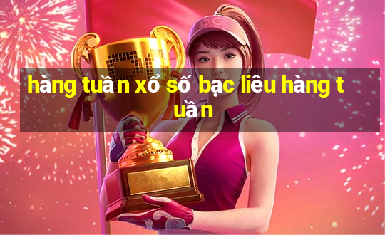 hàng tuần xổ số bạc liêu hàng tuần