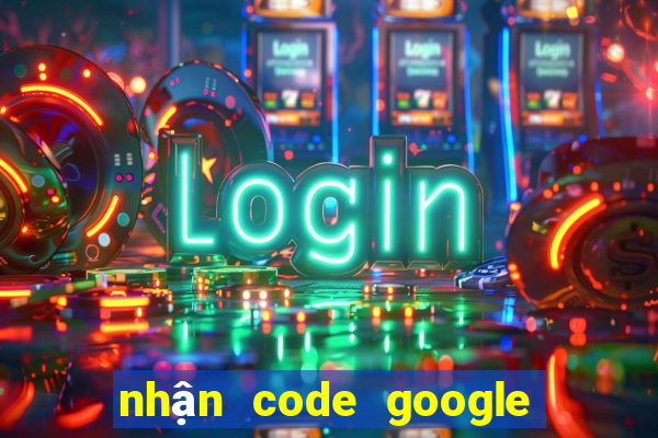 nhận code google play free