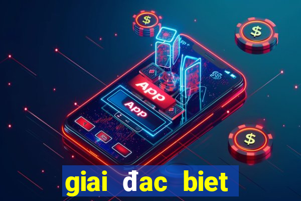 giai đac biet theo thang