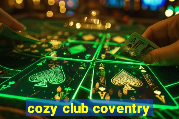 cozy club coventry