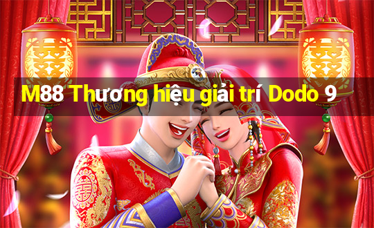 M88 Thương hiệu giải trí Dodo 9