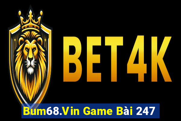 Bum68.Vin Game Bài 247