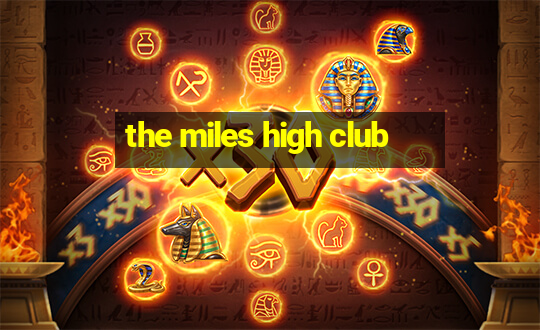 the miles high club