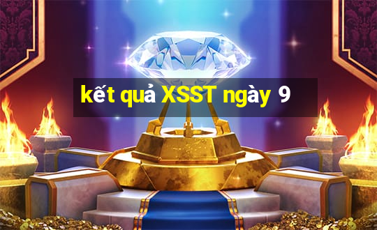 kết quả XSST ngày 9