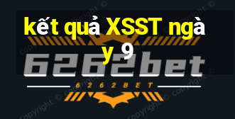 kết quả XSST ngày 9