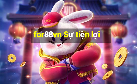 for88vn Sự tiện lợi