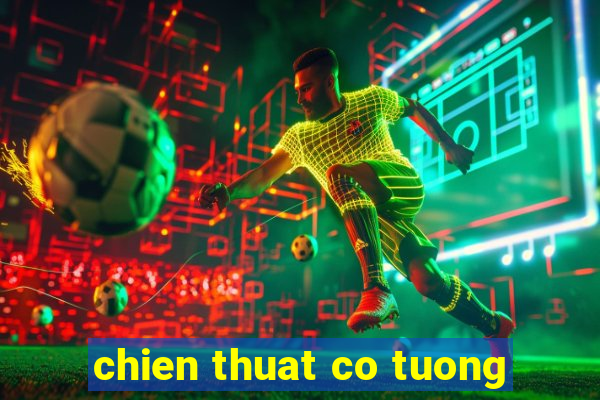 chien thuat co tuong