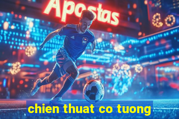 chien thuat co tuong