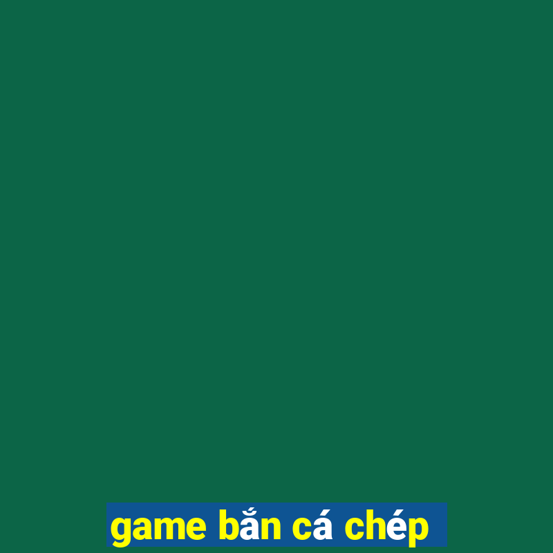 game bắn cá chép