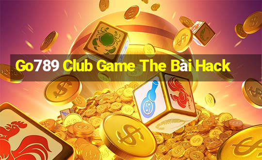 Go789 Club Game The Bài Hack