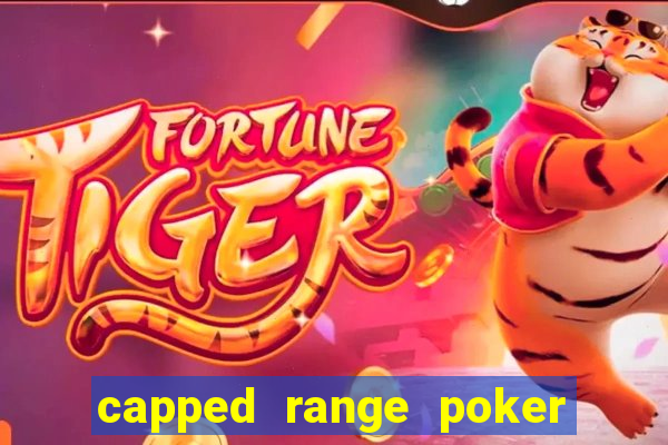 capped range poker là gì