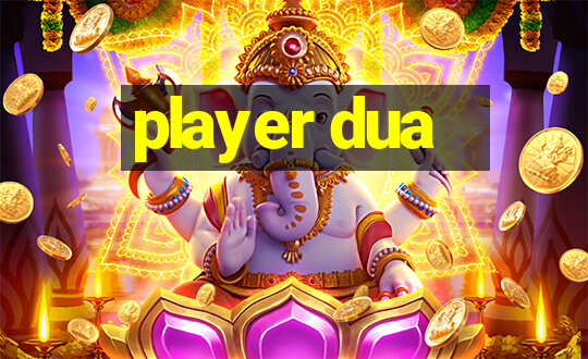 player dua