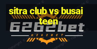 sitra club vs busaiteen