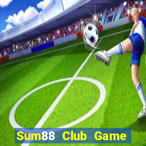 Sum88 Club Game Bài 1 Đổi 1