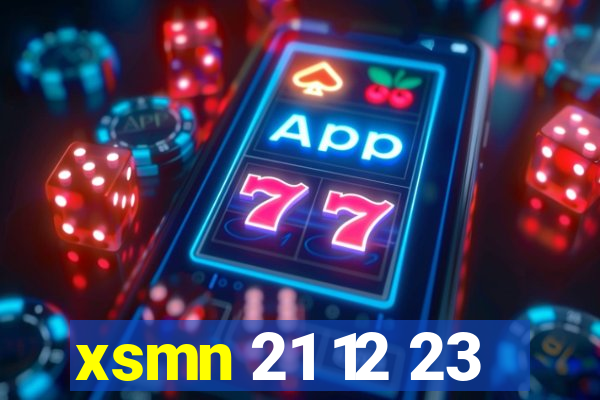 xsmn 21 12 23