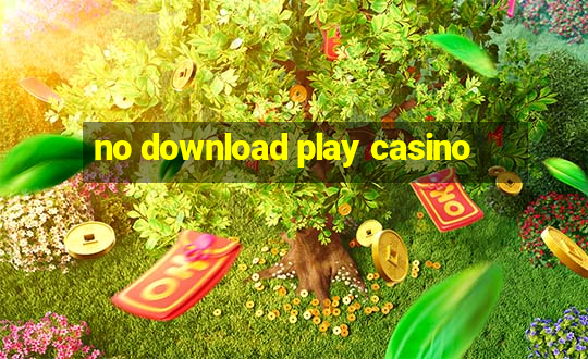 no download play casino